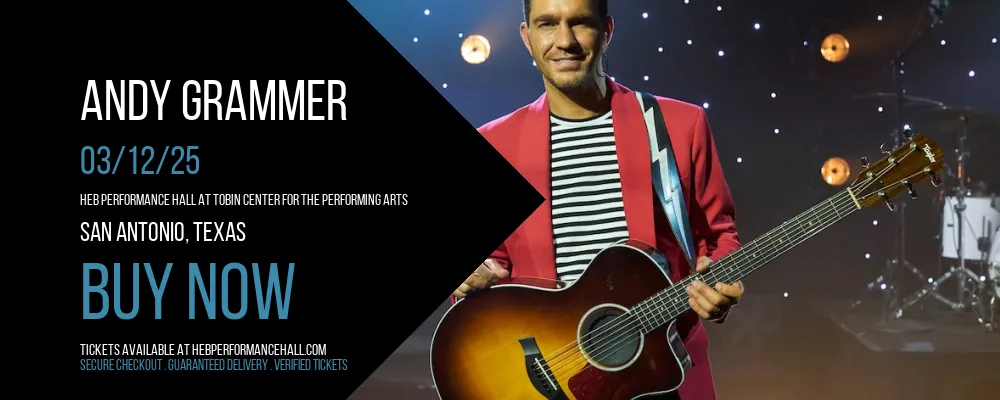 Andy Grammer at HEB Performance Hall At Tobin Center for the Performing Arts