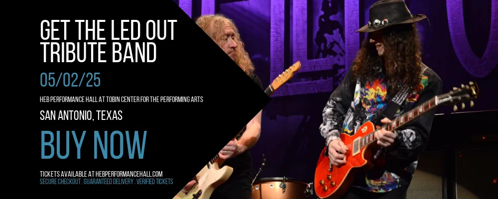 Get The Led Out - Tribute Band at HEB Performance Hall At Tobin Center for the Performing Arts